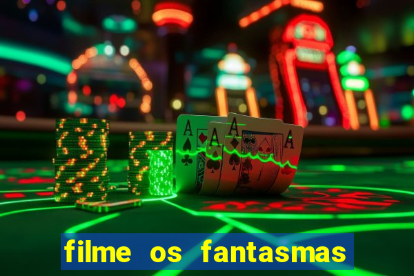 filme os fantasmas de scrooge